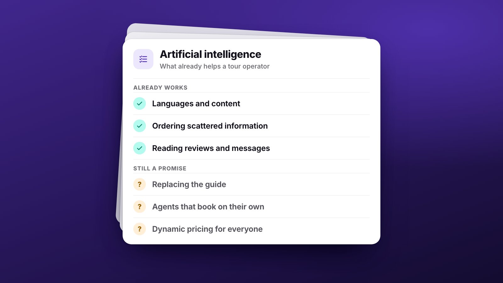 Two lists on one card: three uses of AI that already work, ticked (languages and content, ordering scattered information, reading reviews and messages), and three that are still a promise, with a question mark.