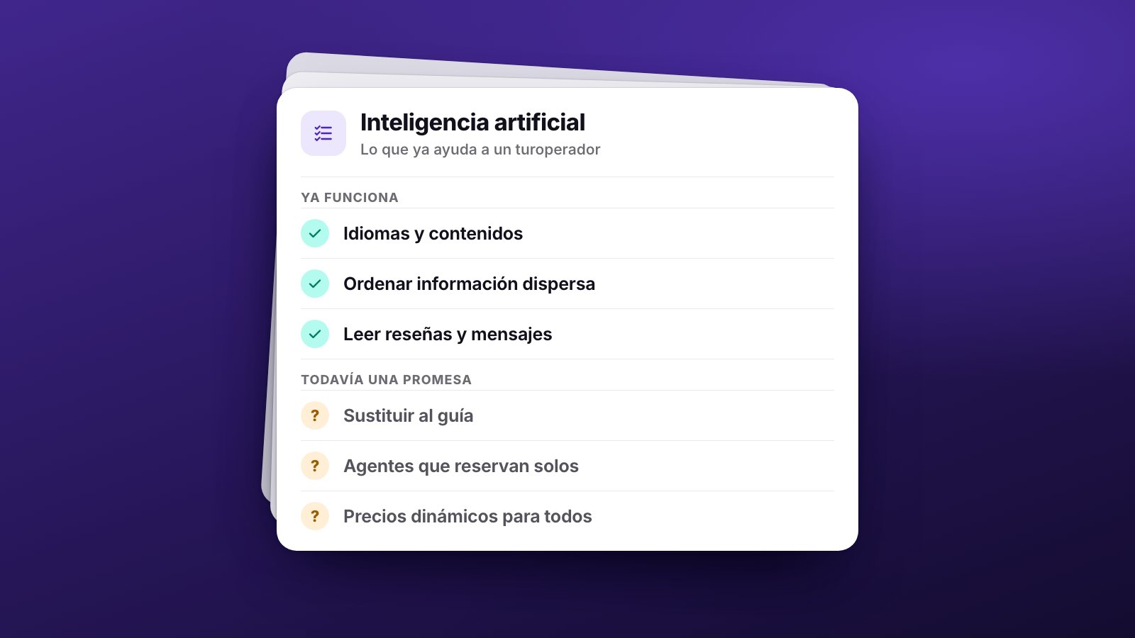Dos listas en la misma ficha: tres usos de la IA que ya funcionan, marcados (idiomas y contenidos, ordenar información dispersa, leer reseñas y mensajes), y tres que siguen siendo una promesa, con un signo de interrogación.